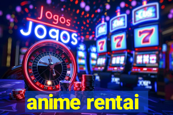 anime rentai